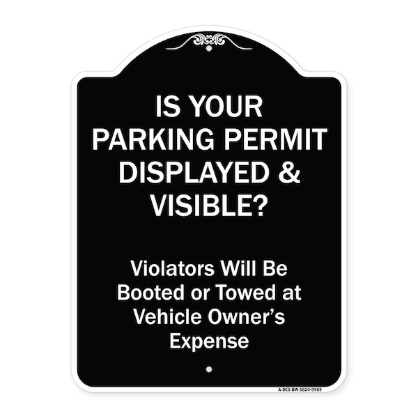 Designer Series-Is Your Parking Permit Displayed & Visible, 24" x 18", BW-1824-9969